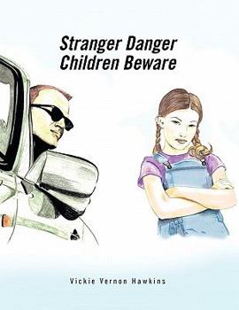 Paperback Stranger Danger: Children Beware Book