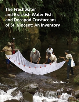 Paperback The Freshwater and Brackish Water Fish and Decapod Crustaceans of St. Vincent: An Inventory Book