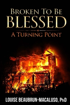 Paperback Broken To Be Blessed: A Turning Point Book