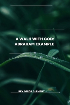 Paperback A Walk with God: Abraham Example Book