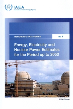 Paperback Energy, Electricity and Nuclear Power Estimates for the Period Up to 2050: Reference Data Series No. 1 Book
