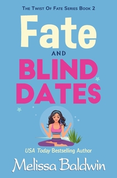 Paperback Fate and Blind Dates: a Romantic Comedy Book