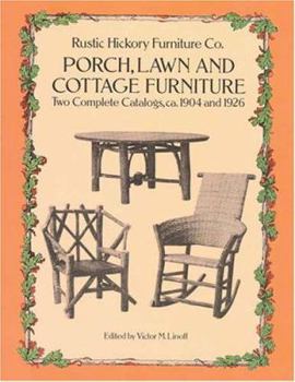 Paperback Porch, Lawn, and Cottage Furniture: Two Complete Catalogs, CA. 1904 and 1926 Book