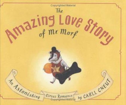 Hardcover The Amazing Love Story of Mr. Morf Book