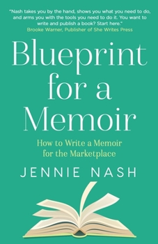 Paperback Blueprint for a Memoir: How to Write a Memoir for the Marketplace Book