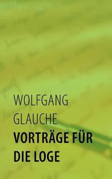 Paperback Vorträge für die Loge [German] Book