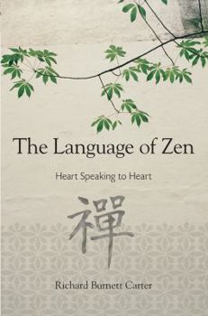 Hardcover The Language of Zen: Heart Speaking to Heart Book