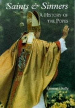 Hardcover Saints and Sinners: A History of the Popes Book