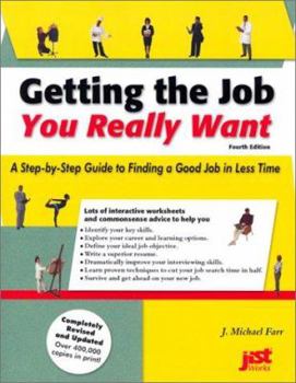 Paperback Getting the Job You Really Want: A Step by Step Guide to Finding a Good Job in Less Time Book