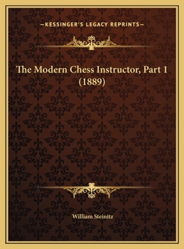 Hardcover The Modern Chess Instructor, Part 1 (1889) Book