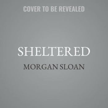 Sheltered - Book #1 of the Under the Silverpine Sky