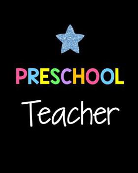 Paperback Preschool Teacher: Notebook for Teachers Book