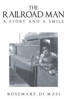 The Railroad Man: A Story and a Smile