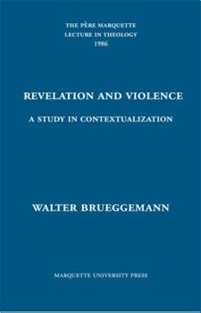 Revelation and Violence: A Study in Contextualization (Pere Marquette Theology Lecture)