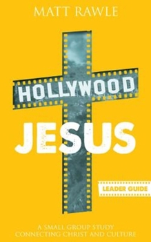 Paperback Hollywood Jesus Leader Guide: A Small Group Study Connecting Christ and Culture Book