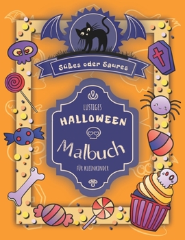 Paperback Süßes oder Saures. Lustiges Halloween Malbuch für Kleinkinder: Ein großer Spaß für Kinder an langweiligen Herbsttagen [German] Book