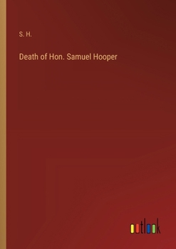 Paperback Death of Hon. Samuel Hooper Book