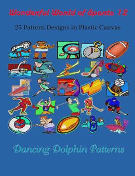 Paperback Wonderful World of Sports 12: 25 Pattern Designs in Plastic Canvas Book