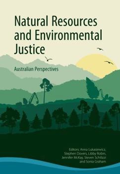 Paperback Natural Resources and Environmental Justice: Australian Perspectives Book