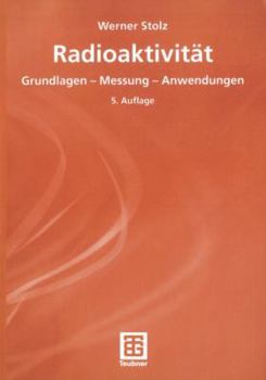 Paperback Radioaktivität: Grundlagen -- Messung -- Anwendungen [German] Book