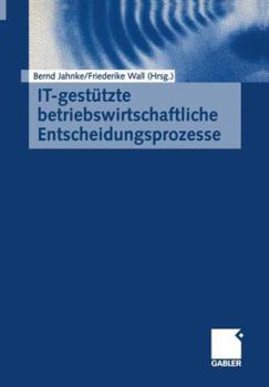 Paperback It-Gestützte Betriebswirtschaftliche Entscheidungsprozesse [German] Book