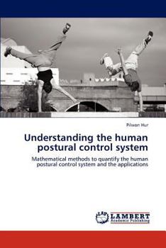 Paperback Understanding the human postural control system Book