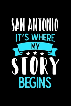 San Antonio It's Where My Story Begins: San Antonio Graph Paper Notebook with 120 pages 6x9 perfect as math book, sketchbook, workbook and diary