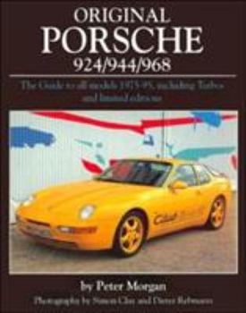 Hardcover Original Porsche 924/944/968: The Guide to All Models 1975-95 Including Turbos and Limited Edition Book