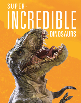 Library Binding Super-Incredible Dinosaurs Book