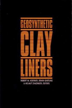 Hardcover Geosynthetic Clay Liners: Proceedings of the International Symposium, Nuremberg, Germany, 16-17 April 2002 Book