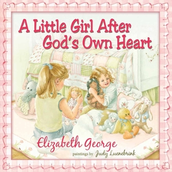 Hardcover A Little Girl After God's Own Heart: Learning God's Ways in My Early Days Book