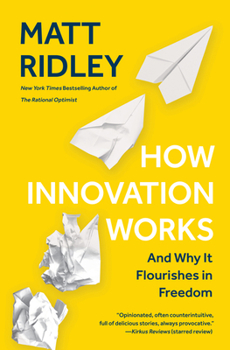 Hardcover How Innovation Works: And Why It Flourishes in Freedom Book