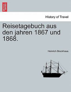 Paperback Reisetagebuch Aus Den Jahren 1867 Und 1868. [German] Book