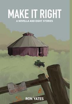 Hardcover Make It Right: A Novella and Eight Stories Book