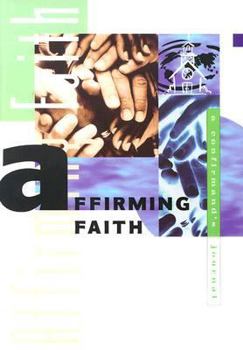 Paperback Affirming Faith: A Confirmand's Journal Book