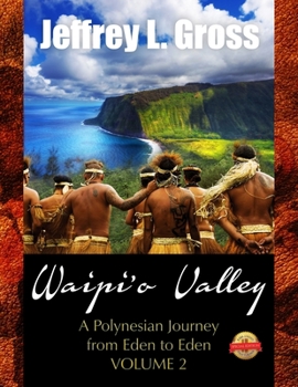 Paperback Waipi'o Valley: A Polynesian Journey from Eden to Eden VOLUME II Book