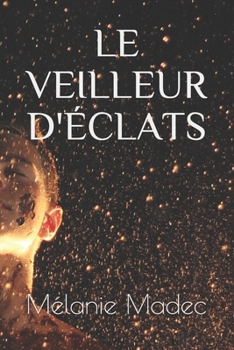 Paperback Le Veilleur d'éclats [French] Book