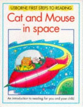 Paperback Cat and Mouse in Space: Usborne First Steps to Reading Book