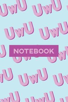 Paperback Notebook: Uwu Cuteness Overload Purple Pink Typography Meme Book