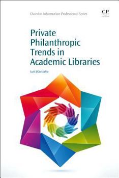 Paperback Private Philanthropic Trends in Academic Libraries Book