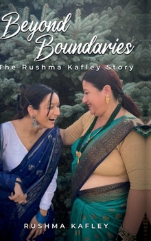 Hardcover Beyond Boundaries: The Rushma Kafley Story Book