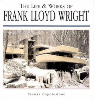 Hardcover The Life & Works of Frank Lloyd Wright Book