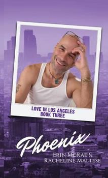 Paperback Phoenix: Love in Los Angeles Book 3 Book