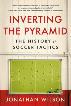 Paperback Inverting the Pyramid: The History of Soccer Tactics Book