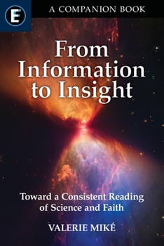 Paperback From Information to Insight Toward a Consistent Reading of Science and Faith Book