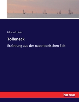 Paperback Tolleneck: Erzählung aus der napoleonischen Zeit [German] Book