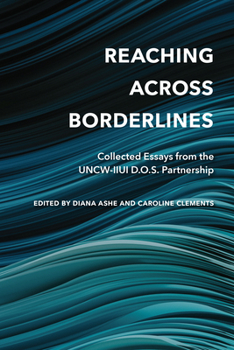 Paperback Reaching Across Borderlines: Collected Essays from the Uncw-Iiui D.O.S. Partnership Book