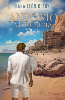 Antonio: A Love Story (Points of the Compass)