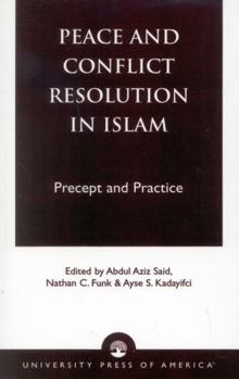 Paperback Peace and Conflict Resolution in Islam: Precept and Practice Book