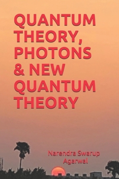 Paperback Quantum Theory, Photons & New Quantum Theory Book